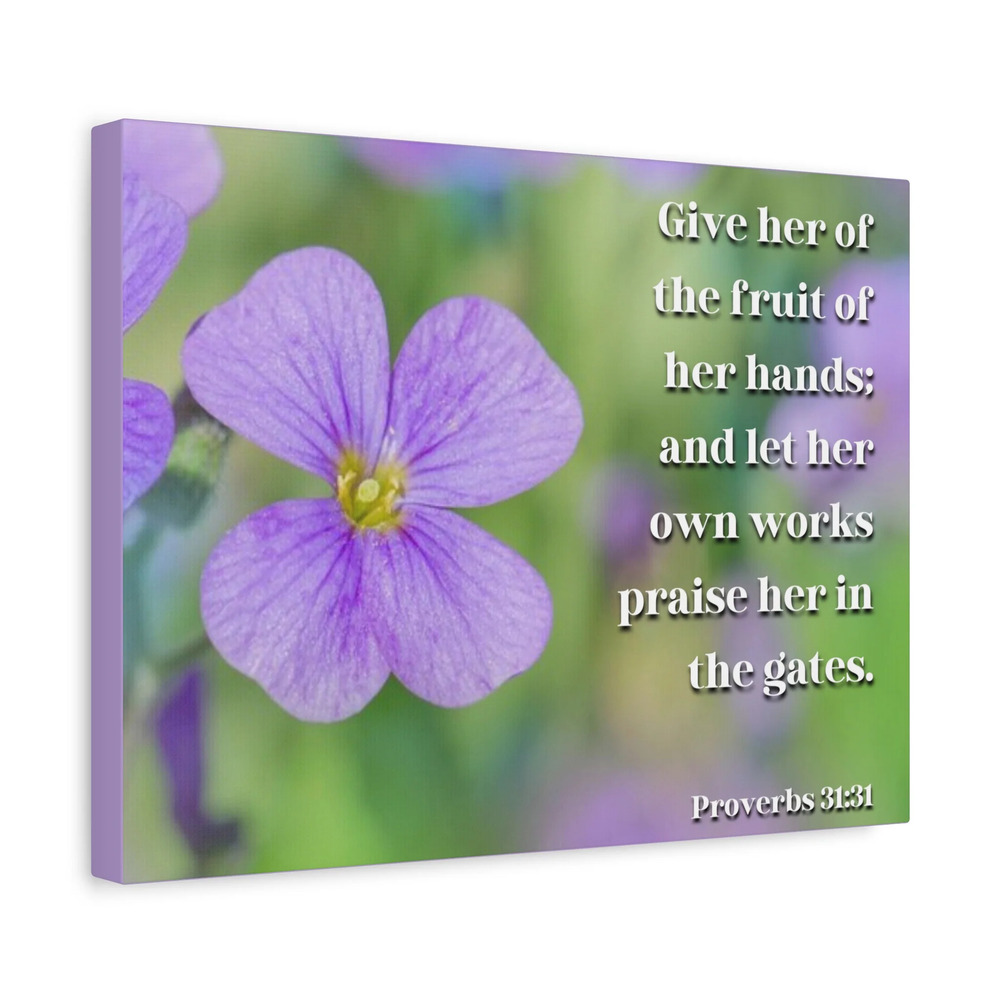 Scripture Canvas The Fruit Of Her Hands Proverbs 31:31 Christian Wall Art Bible